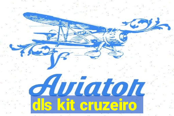 dls kit cruzeiro